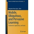 thumbnail image 1 of Advances in Intelligent Systems and Comp Mobile, Ubiquitous, and Pervasive Learning: Fundaments, Applications, and Trends, Book 406, (Paperback), 1 of 1