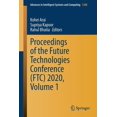 thumbnail image 1 of Advances in Intelligent Systems and Comp Proceedings of the Future Technologies Conference (Ftc) 2020, Volume 1, Book 1288, (Paperback), 1 of 1
