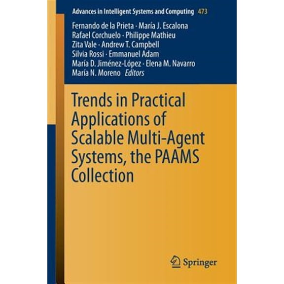 Pre-Owned Advances in Intelligent Systems and Computing: Trends in Practical Applications of Scalable Multi-Agent Systems, the Paams Collection (Paperback)