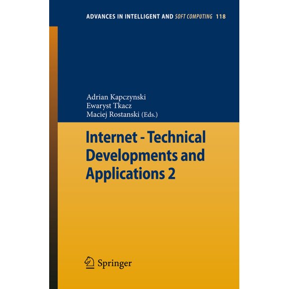 Advances in Intelligent and Soft Computi Internet - Technical Developments and Applications 2, Book 118, (Paperback)