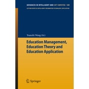 Advances in Intelligent and Soft Computi Education Management, Education Theory and Education Application, Book 109, Paperback