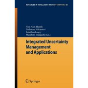 Advances in Intelligent and Soft Computi Integrated Uncertainty Management and Applications, Book 68, Paperback
