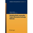 thumbnail image 1 of Advances in Intelligent and Soft Computi Modeling Multi-Commodity Trade: Information Exchange Methods, Book 121, (Paperback), 1 of 1