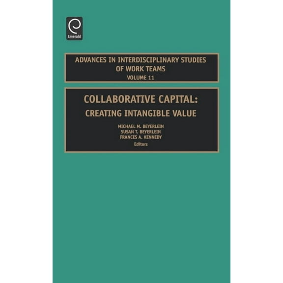 Advances in Interdisciplinary Studies of Collaborative Capital: Creating Intangible Value, Book 11, (Hardcover)