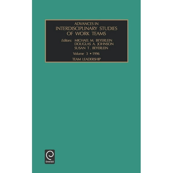 Advances in Interdisciplinary Studies of Team Leadership, Book 3, (Hardcover)