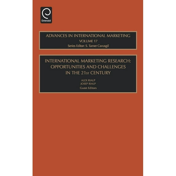 Advances in International Marketing International Marketing Research: Opportunities and Challenges in the 21st Century, Book 17, (Hardcover)