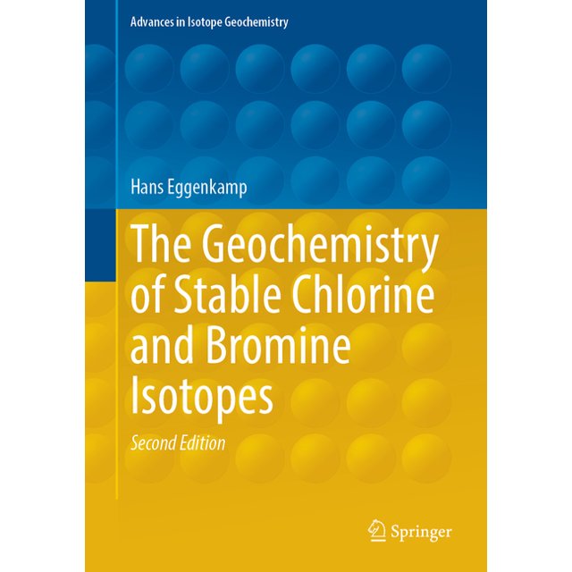 Advances in Isotope Geochemistry The Geochemistry of Stable Chlorine