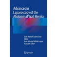 thumbnail image 1 of Advances in Laparoscopy of the Abdominal Wall Hernia, (Hardcover), 1 of 1