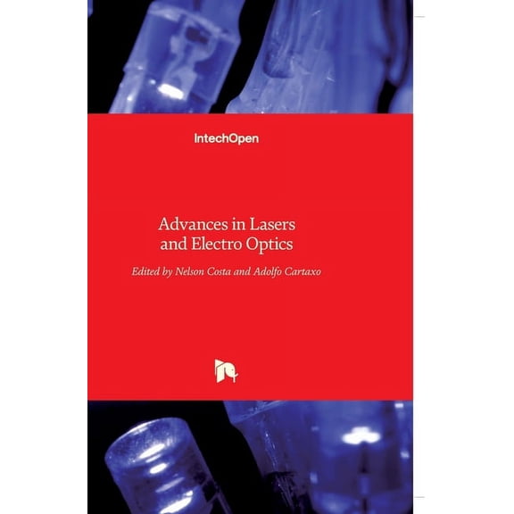Advances in Lasers and Electro Optics (Hardcover)