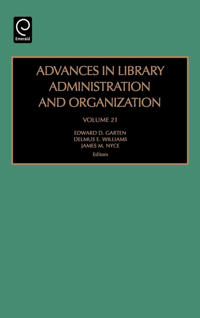 Advances in Library Administration and Organization: Advances in ...