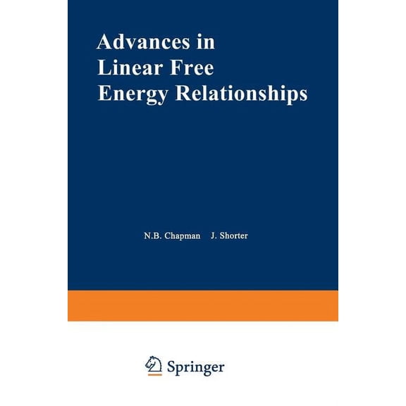 Advances in Linear Free Energy Relationships, (Paperback)