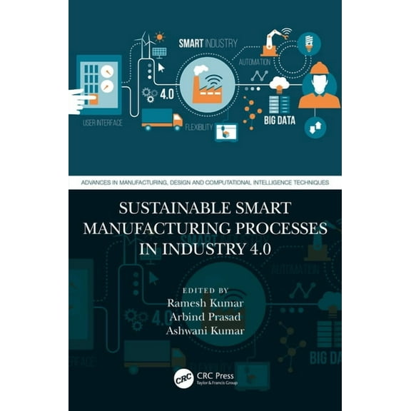 Advances in Manufacturing, Design and Co Sustainable Smart Manufacturing Processes in Industry 4.0, (Paperback)