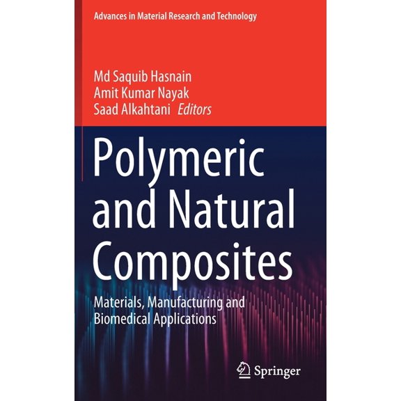 Advances in Material Research and Techno Polymeric and Natural Composites: Materials, Manufacturing and Biomedical Applications, (Hardcover)