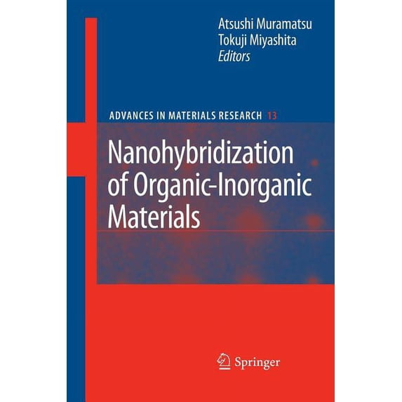 Advances in Materials Research Nanohybridization of Organic-Inorganic Materials, Book 13, (Paperback)