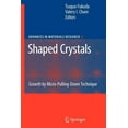 thumbnail image 1 of Advances in Materials Research Shaped Crystals: Growth by Micro-Pulling-Down Technique, Book 8, (Paperback), 1 of 1