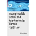 thumbnail image 1 of Advances in Mathematical Fluid Mechanics Incompressible Bipolar and Non-Newtonian Viscous Fluid Flow, (Hardcover), 1 of 1