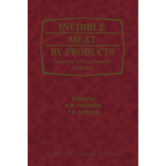 Advances in Meat Research Inedible Meat By-Products, Book 8, (Paperback)