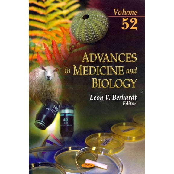 ADVANCES IN MEDICINE BIOLOGY: Volume 52 (Advances in Medicine and Biology) by BERHARDT L.V. (Hardcover) (2012) (New)