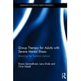 thumbnail image 1 of Advances in Mental Health Research Group Therapy for Adults with Severe Mental Illness: Adapting the Tavistock method, (Hardcover), 1 of 1