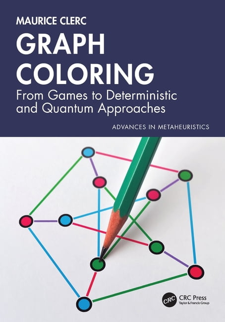 Advances in Metaheuristics Graph Coloring: From Games to Deterministic and Quantum Approaches, (Paperback)