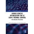 thumbnail image 1 of Advances in Metaheuristics Hybrid Genetic Optimization for IC Chips Thermal Control: With MATLAB(R) Applications, (Hardcover), 1 of 1