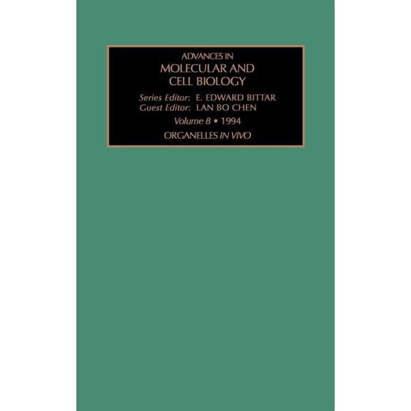Pre-Owned Advances in Molecular and Cell Biology Organelles in Vivo: Volume 8, Book 8, (Hardcover)