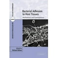 thumbnail image 1 of Advances in Molecular and Cellular Micro Bacterial Adhesion to Host Tissues: Mechanisms and Consequences, Book 1, (Paperback), 1 of 1