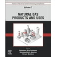 thumbnail image 1 of Advances in Natural Gas: Formation, Processing, and Applications. Volume 7: Natural Gas Products and Uses, (Paperback), 1 of 1