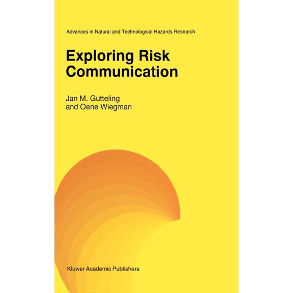 Advances in Natural and Technological Ha Exploring Risk Communication, Book 8, (Hardcover)