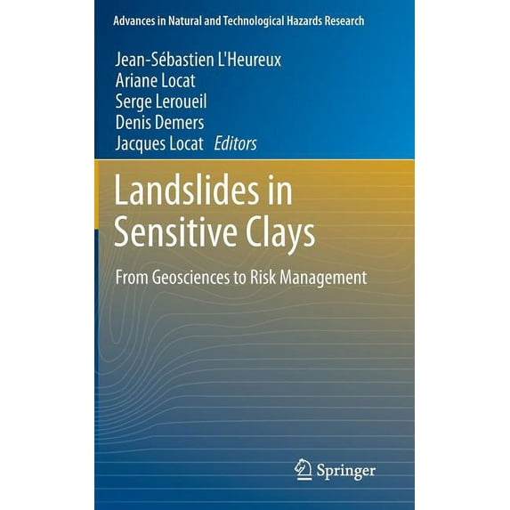 Advances in Natural and Technological Ha Landslides in Sensitive Clays: From Geosciences to Risk Management, Book 36, (Hardcover)