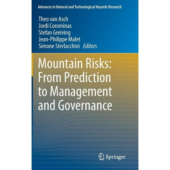 Advances in Natural and Technological Ha Mountain Risks: From Prediction to Management and Governance, Book 34, (Hardcover)