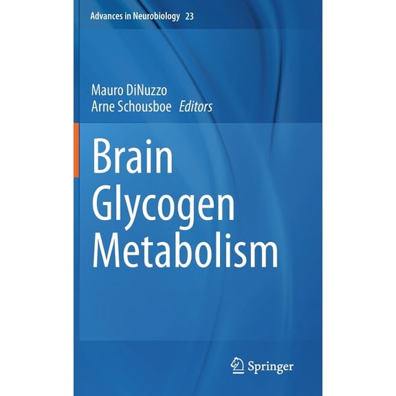 Advances in Neurobiology Brain Glycogen Metabolism, Book 23, (Hardcover)