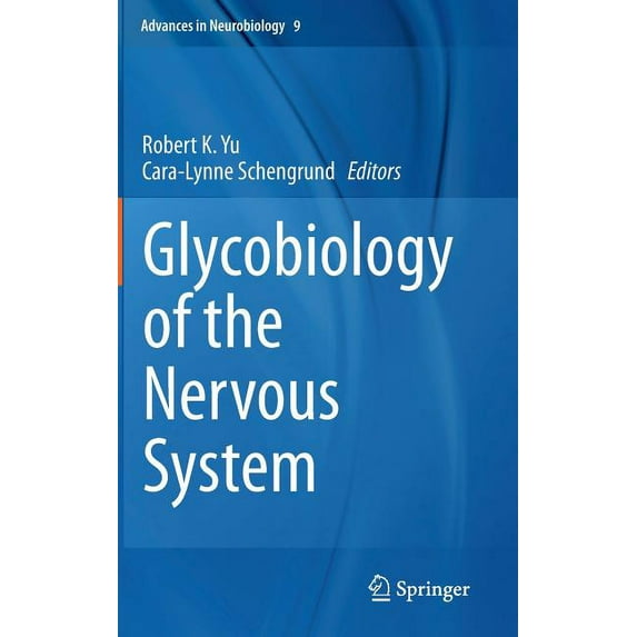 Advances in Neurobiology: Glycobiology of the Nervous System (Series #9) (Hardcover)