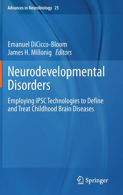 Advances in Neurobiology Neurodevelopmental Disorders: Employing Ipsc ...