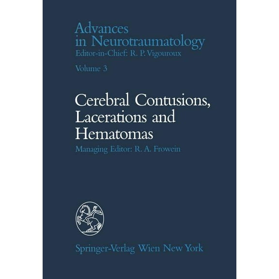 Advances in Neurotraumatology Celebral Contusions, Lacerations and Hematomas, Book 3, (Paperback)