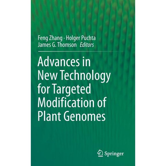 Advances in New Technology for Targeted Modification of Plant Genomes, (Hardcover)