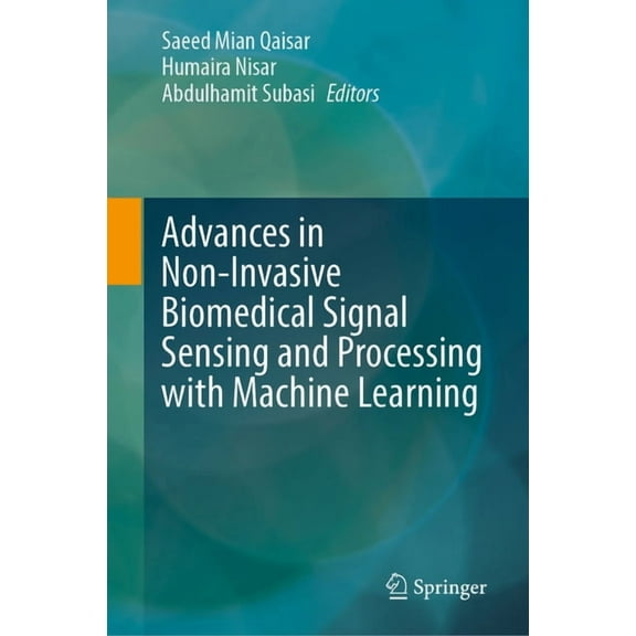 Advances in Non-Invasive Biomedical Signal Sensing and Processing with Machine Learning, (Hardcover)