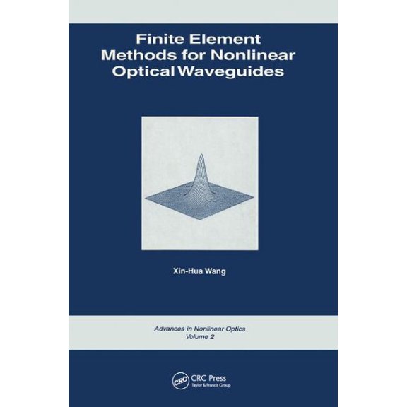 Pre-Owned Advances in Nonlinear Optics Finite Element Methods for Nonlinear Optical Waveguides, (Hardcover)