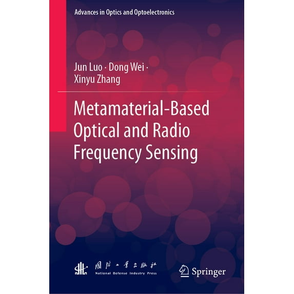 Advances in Optics and Optoelectronics Metamaterial-Based Optical and Radio Frequency Sensing, (Hardcover)