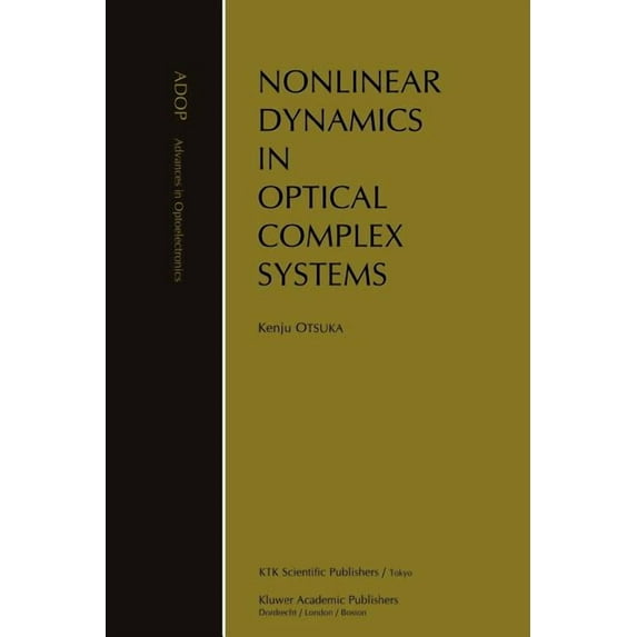 Advances in Opto-Electronics Nonlinear Dynamics in Optical Complex Systems, Book 7, (Paperback)