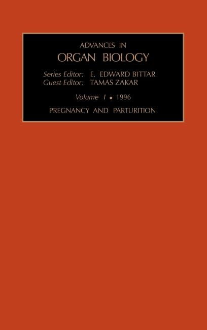 Advances in Organ Biology Pregnancy and Parturition: Volume 1, Book 1, (Hardcover)