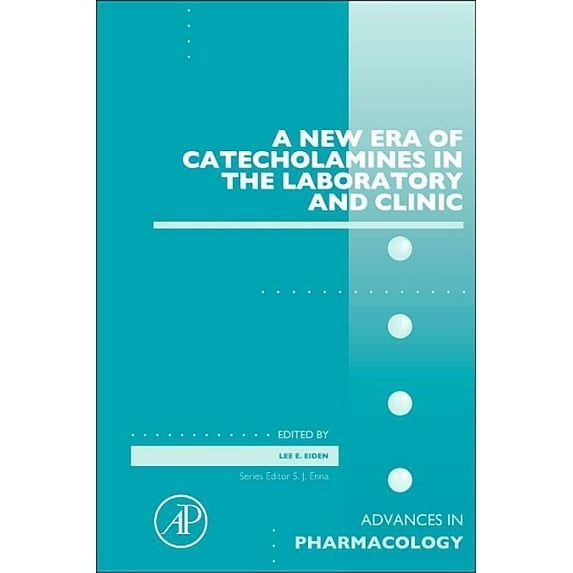 Advances in Pharmacology A New Era of Catecholamines in the Laboratory and Clinic: Volume 68, Book 68, (Hardcover)
