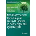 thumbnail image 1 of Advances in Photosynthesis and Respirati Non-Photochemical Quenching and Energy Dissipation in Plants, Algae and Cyanobacteria, Book 40, (Hardcover), 1 of 1