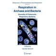 thumbnail image 1 of Advances in Photosynthesis and Respirati Respiration in Archaea and Bacteria: Diversity of Prokaryotic Respiratory Systems, Book 16, (Hardcover), 1 of 1