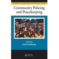 thumbnail image 1 of Advances in Police Theory and Practice Community Policing and Peacekeeping, (Hardcover), 1 of 1