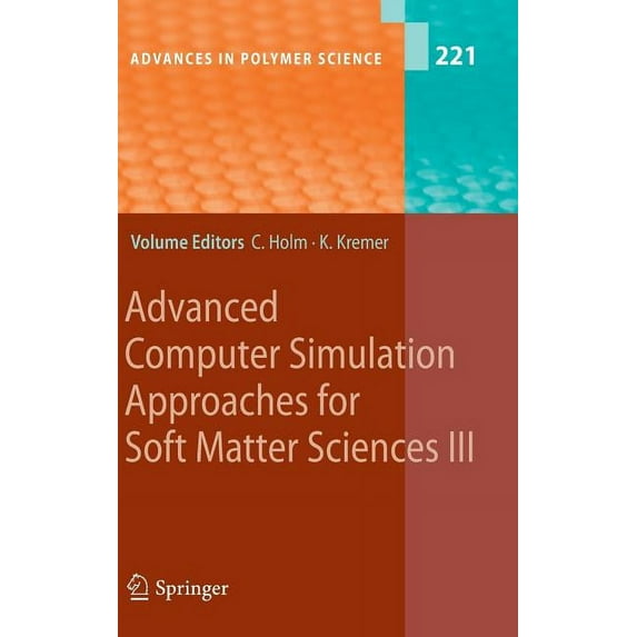 Advances in Polymer Science Advanced Computer Simulation Approaches for Soft Matter Sciences III, Book 221, (Hardcover)