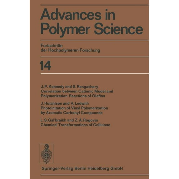 Advances in Polymer Science Advances in Polymer Science: Fortschritte Der Hochpolymeren-Forschung, Book 14, (Paperback)
