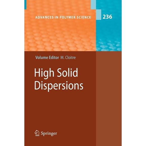 Advances in Polymer Science High Solid Dispersions, Book 236, (Paperback)