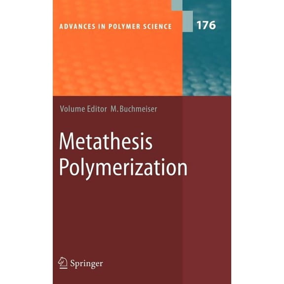 Advances in Polymer Science Metathesis Polymerization, Book 176, (Hardcover)