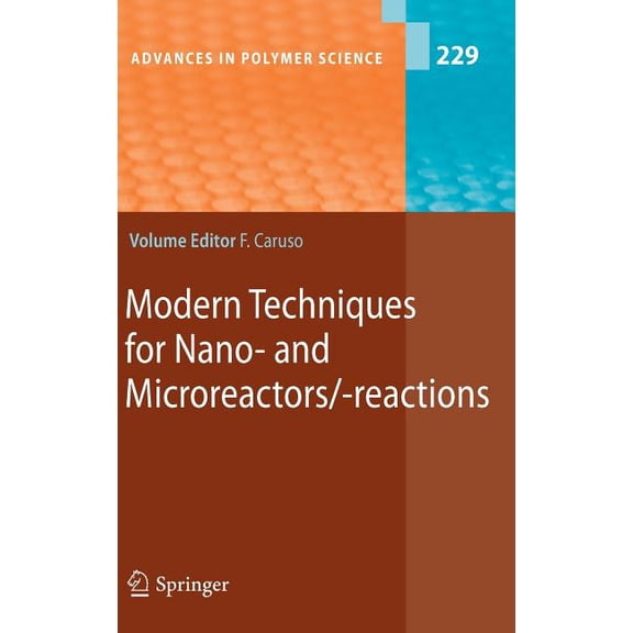 Advances in Polymer Science Modern Techniques for Nano- And Microreactors/-Reactions, Book 229, (Hardcover)